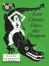 Aunt Dimity Slays the Dragon